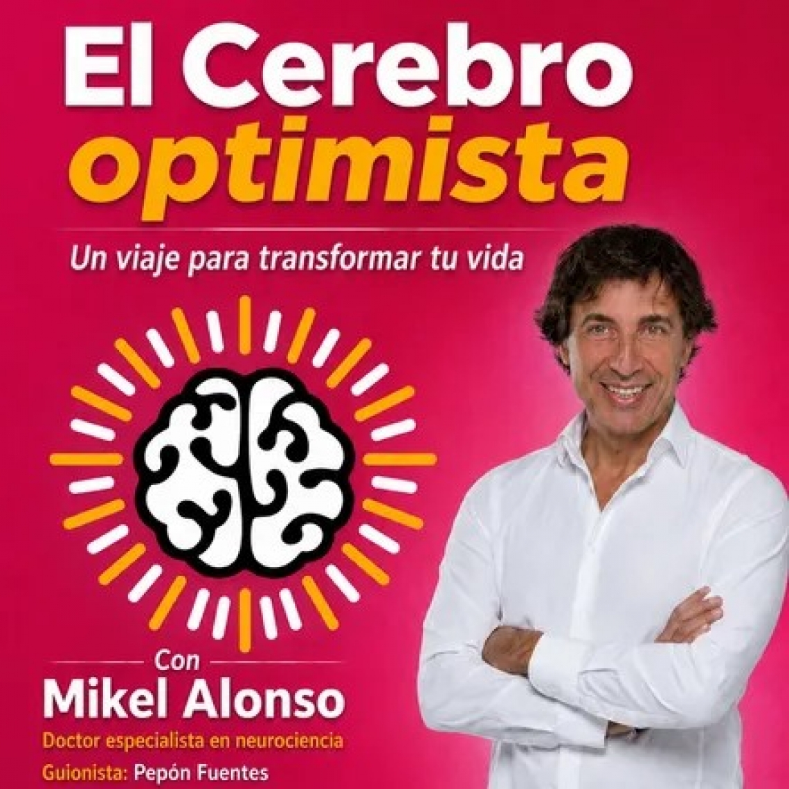 El Cerebro optimista con Dr. Mikel Alonso